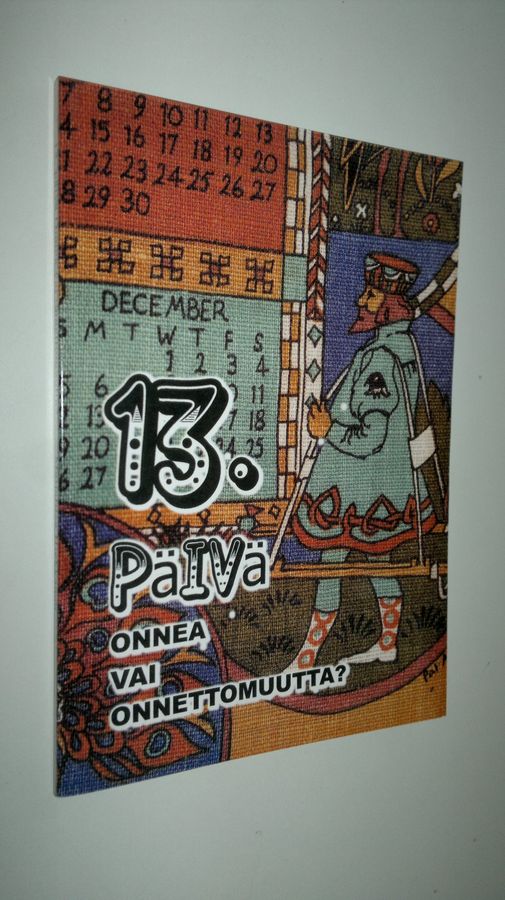 Maijaliisa Hiekkanen : 13. päivä : onnea vai onnettomuutta