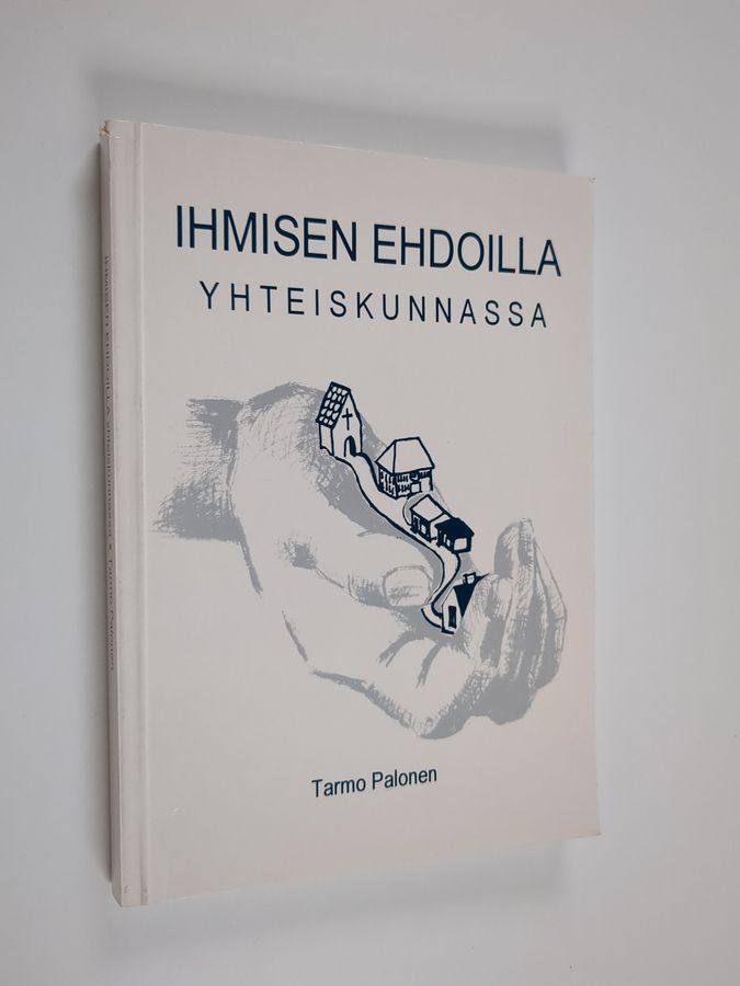 Ihmisen ehdoilla yhteiskunnassa