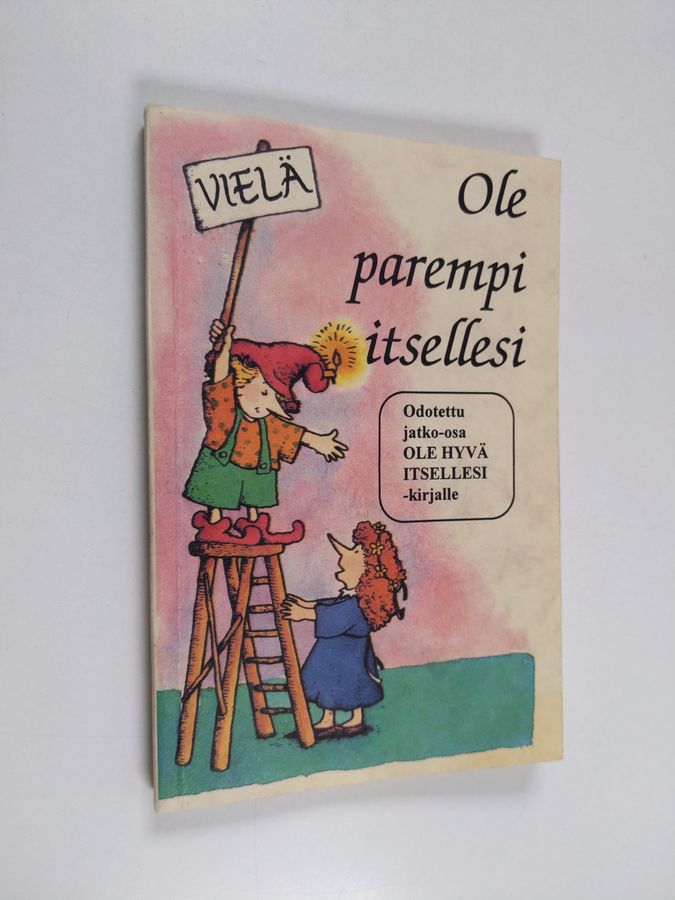 Ole vielä parempi itsellesi