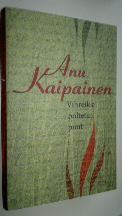 Anu Kaipainen : Vihreiksi poltetut puut