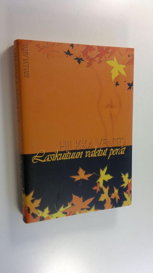Hilkka Vento : Lasikuituun valetut perät
