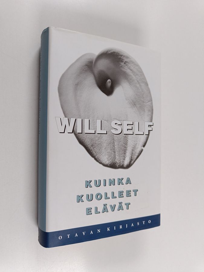 Will Self : Kuinka kuolleet elävät