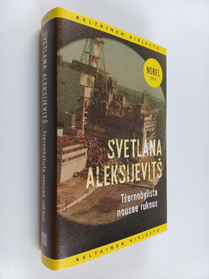 Svetlana Aleksijevits : Tšernobylista nousee rukous : tulevaisuuden kronikka