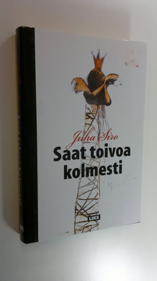 Juha Siro : Saat toivoa kolmesti