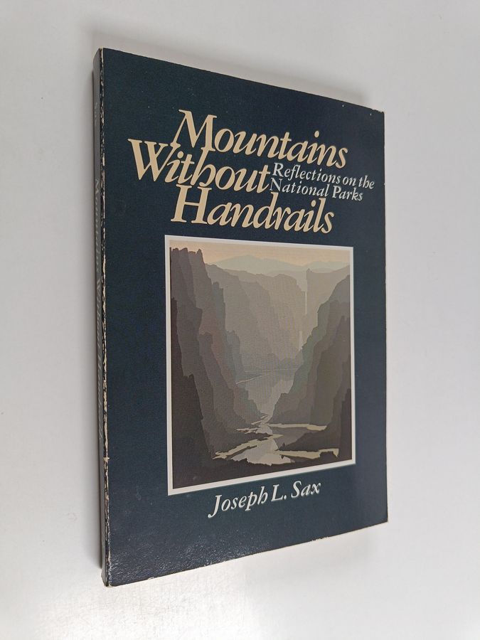 Mountains Without Handrails - Reflections on the National Parks