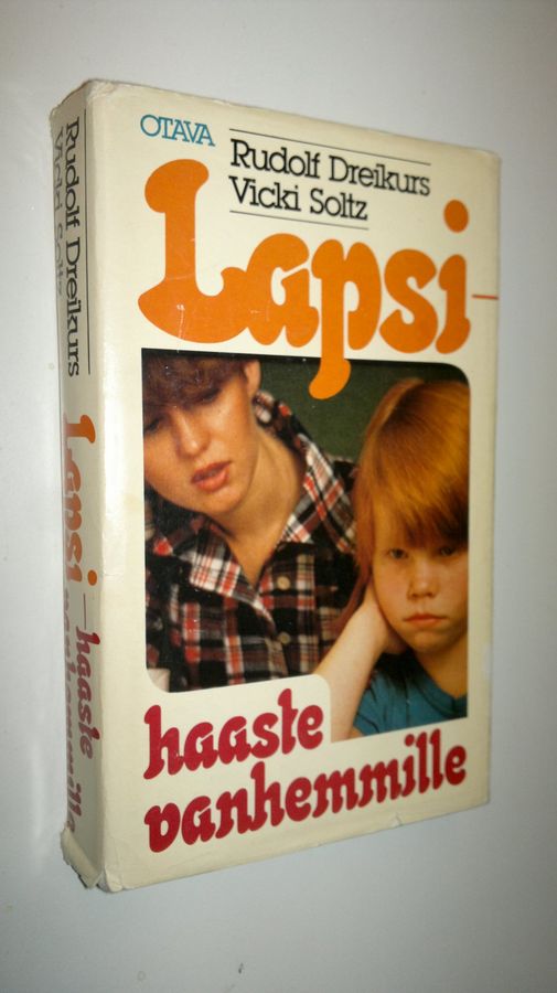 Rudolf Dreikurs : Lapsi - haaste vanhemmille