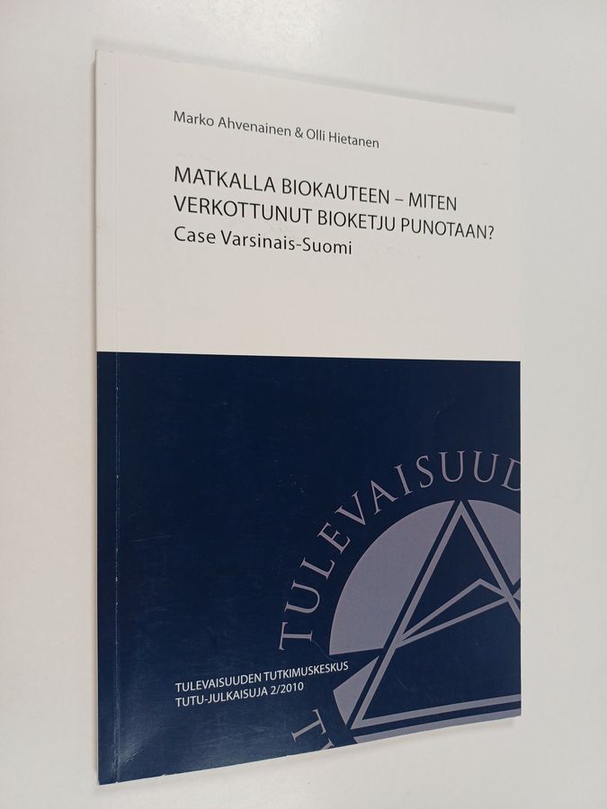 Matkalla biokauteen - miten verkottunut bioketju punotaan?