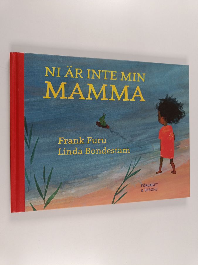 Frank Furu : Ni är inte min mamma