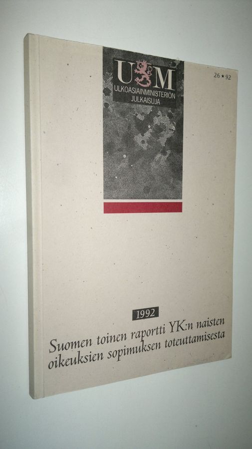 Suomen toinen raportti YK:n naisten oikeuksien sopimuksen toteuttamisesta 1992.
