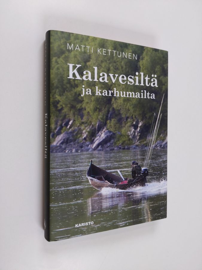 Matti Kettunen : Kalavesiltä ja karhumailta