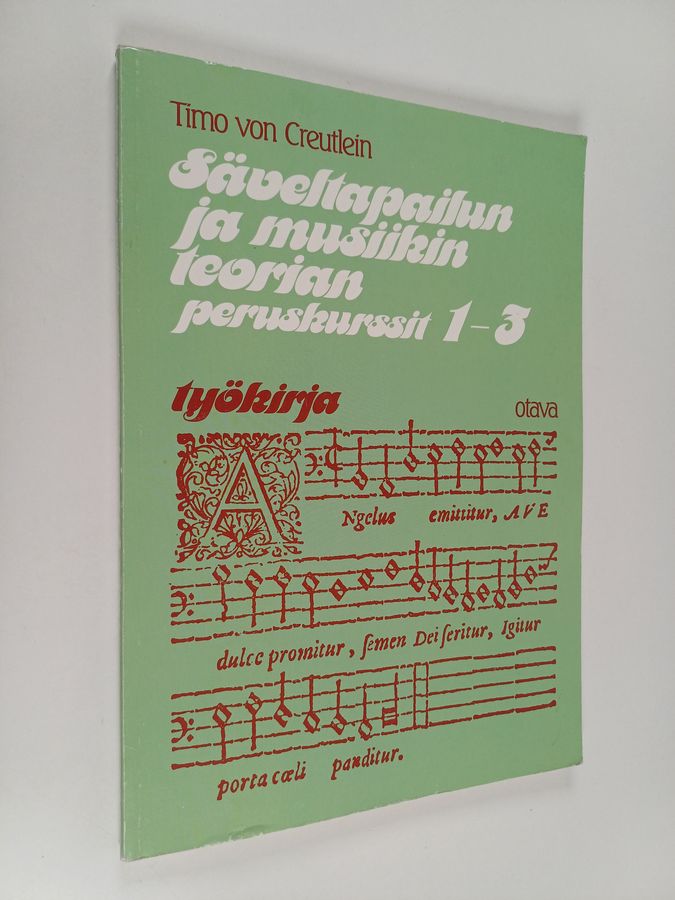 Timo von Creutlein : Säveltapailun ja musiikin teorian peruskurssit 1-3 : Työkirja