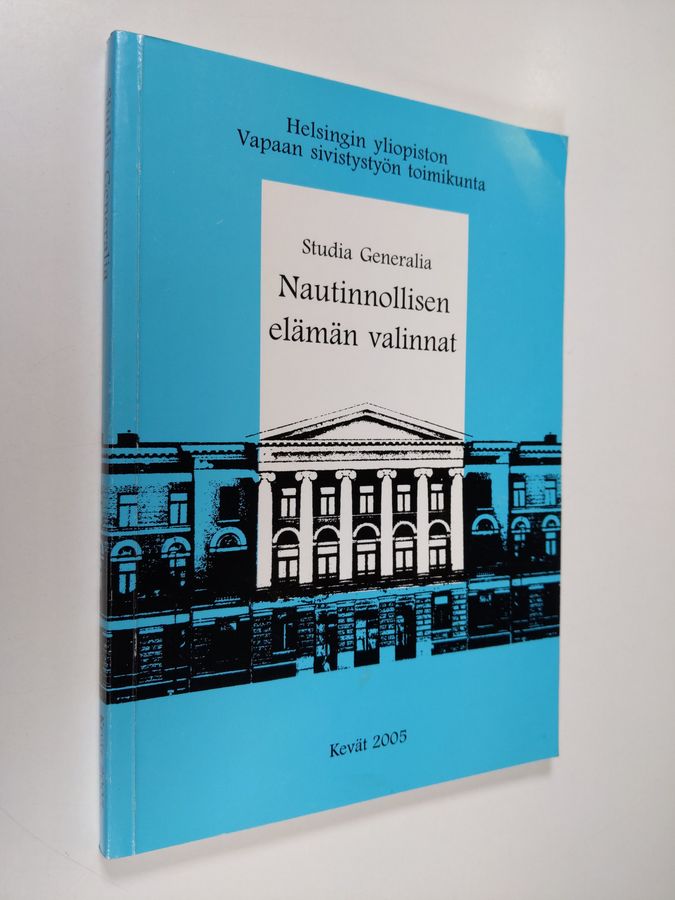 Nautinnollisen elämän valinnat