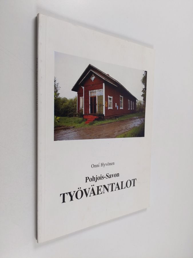 Onni Hyvönen : Pohjois-Savon työväentalot