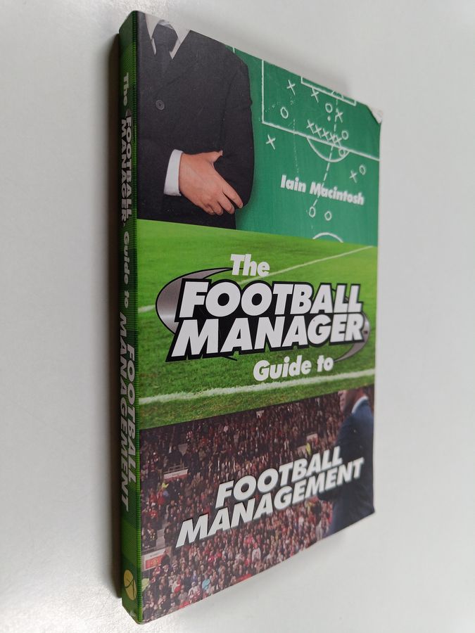 The Football Manager's Guide to Football Management