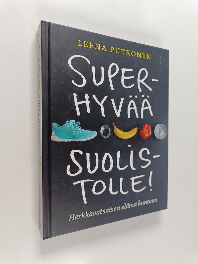 Leena Putkonen : Superhyvää suolistolle! : herkkävatsaisen elämä kuntoon