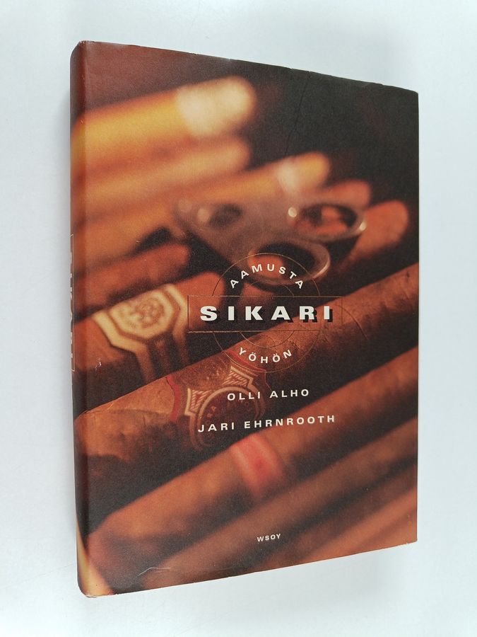 Olli Alho : Sikari : aamusta yöhön