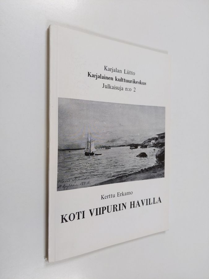 Kerttu Erkamo : Koti Viipurin Havilla