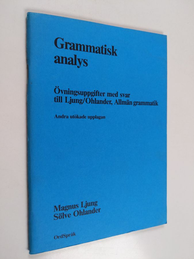 övningsuppgifter med svar till Ljung/Ohlander, Allmän grammatik