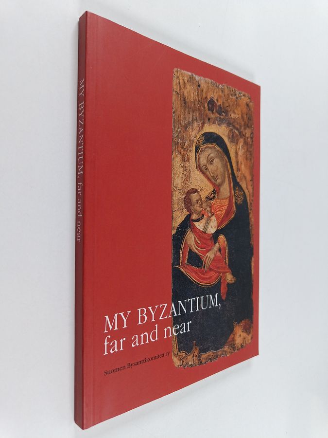 My Byzantium, far and near