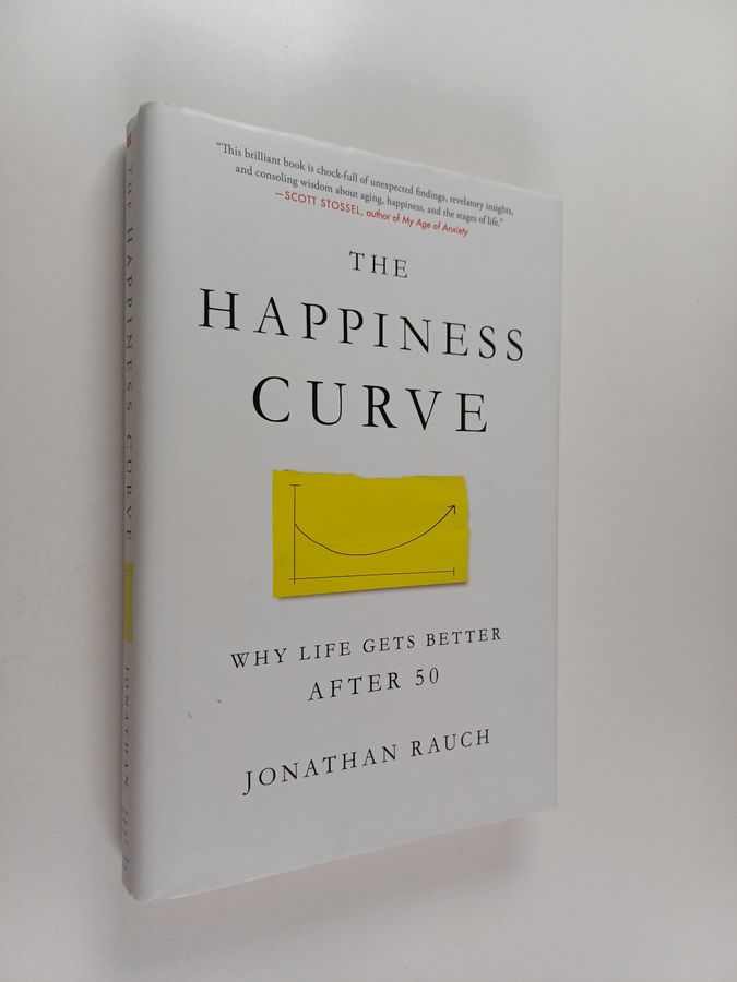 The Happiness Curve - Why Life Gets Better After 50