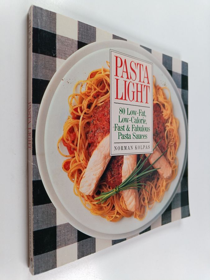 80 Low-fat, Low-calorie, Fast & Fabulous Pasta Sauces
