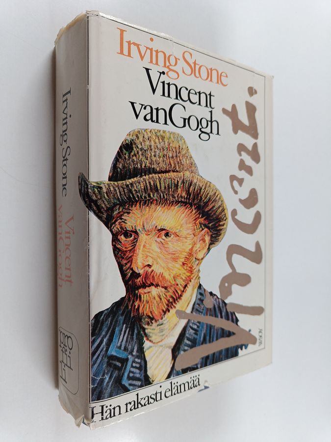 Irving Stone : Vincent van Gogh : hän rakasti elämää