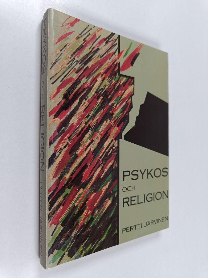 Pertti Järvinen : Psykos och religion : Psykodynamiska mekanismer och rollpsykologiska processer bakom religiösa föreställningar hos psykotiker