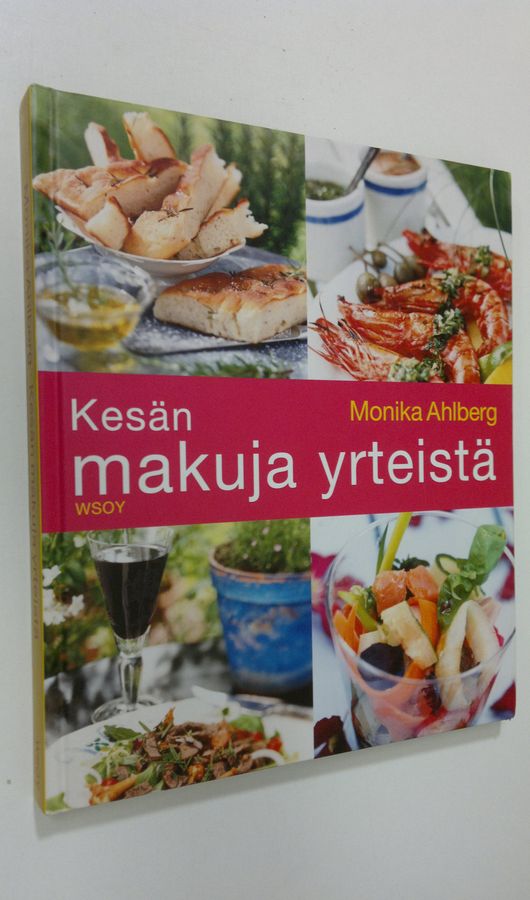 Monika Ahlberg : Kesän makuja yrteistä