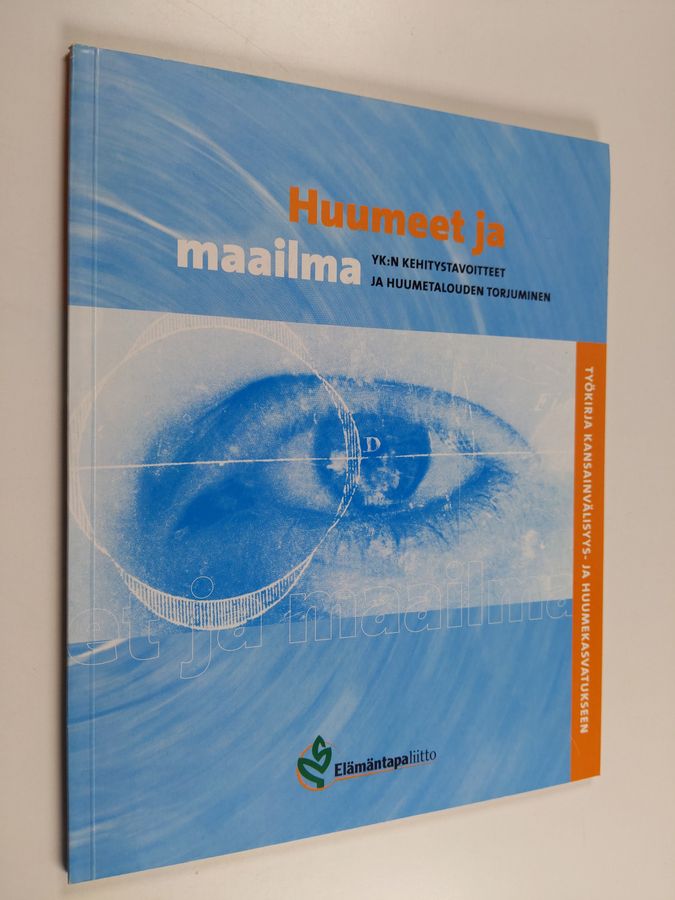 Huumeet ja maailma