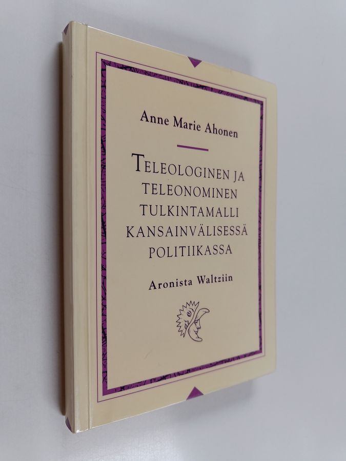 Teleologinen ja teleonominen tulkintamalli kansainvälisen politiikan tutkimuksessa