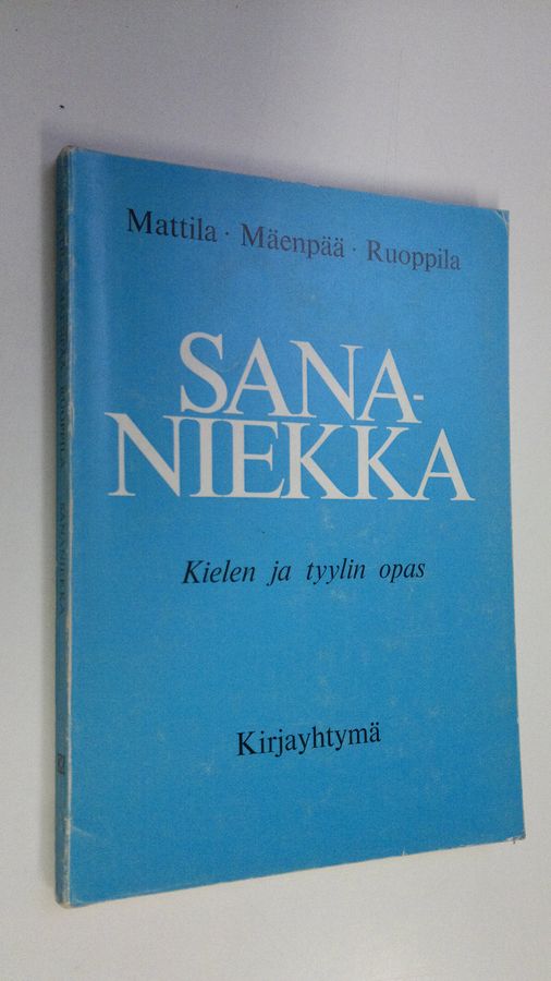 Pekka Mattila : Sananiekka : kielen ja tyylin opas