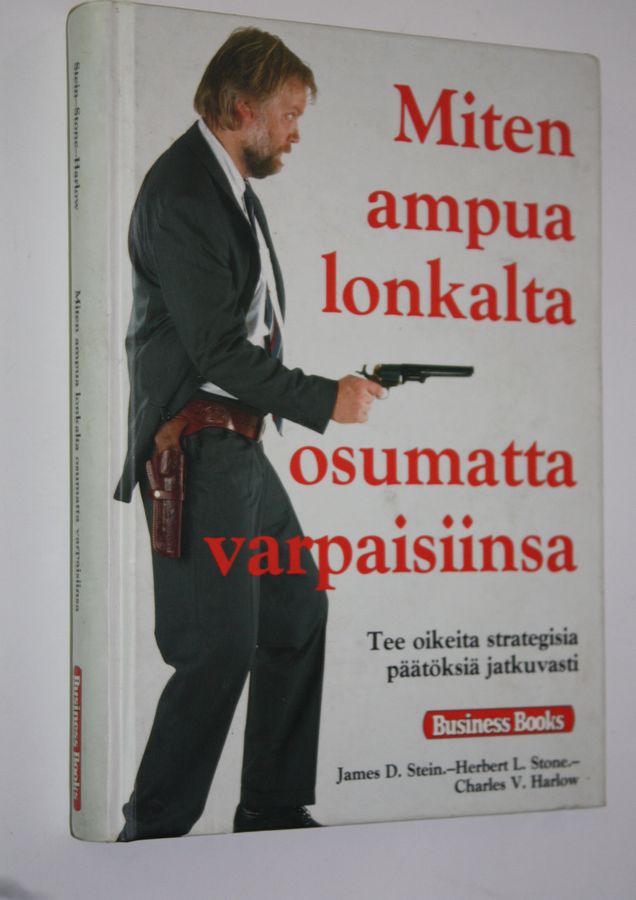 Miten ampua lonkalta osumatta varpaisiinsa