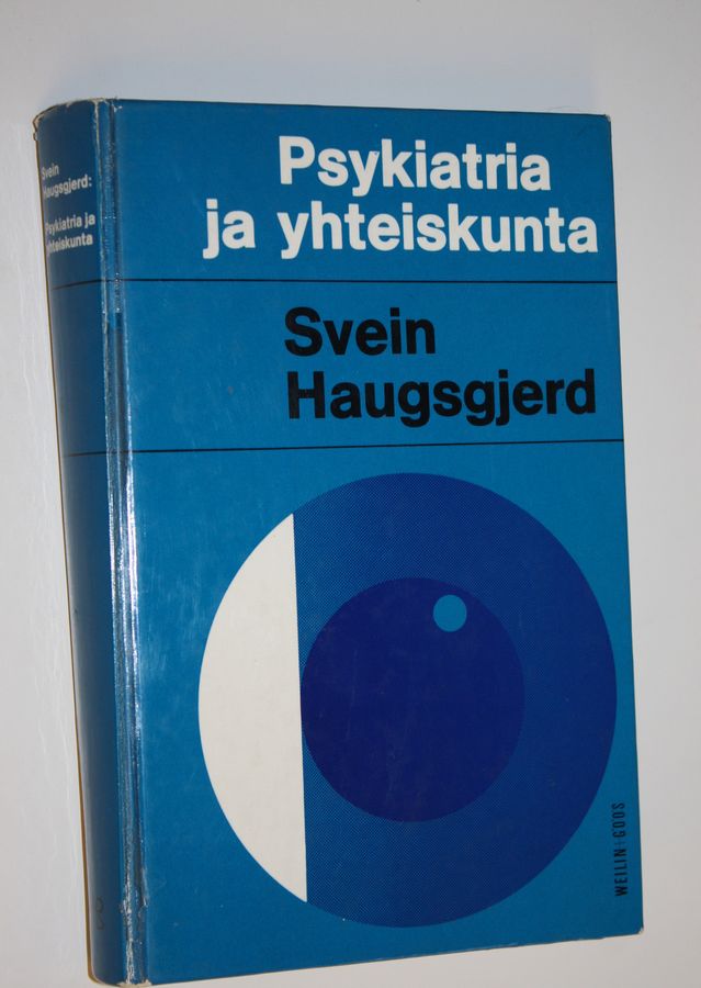 Svein Haugsgjerd : Psykiatria ja yhteiskunta
