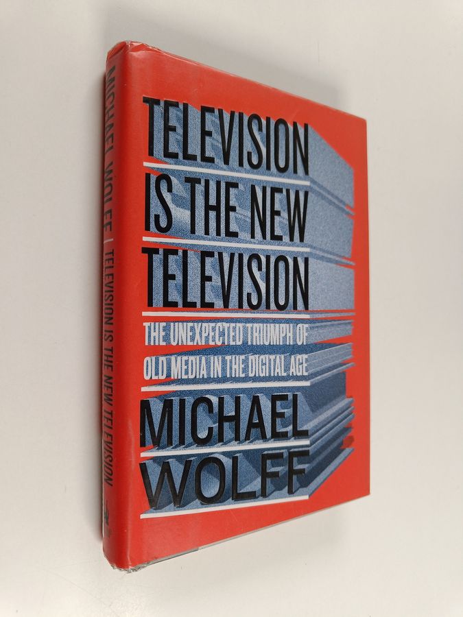 Television is the New Television - The Unexpected Triumph of Old Media in the Digital Age