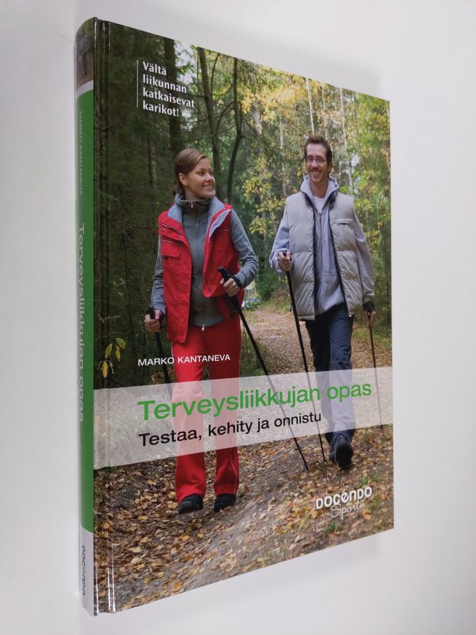Marko Kantaneva : Terveysliikkujan opas : testaa, kehity ja onnistu