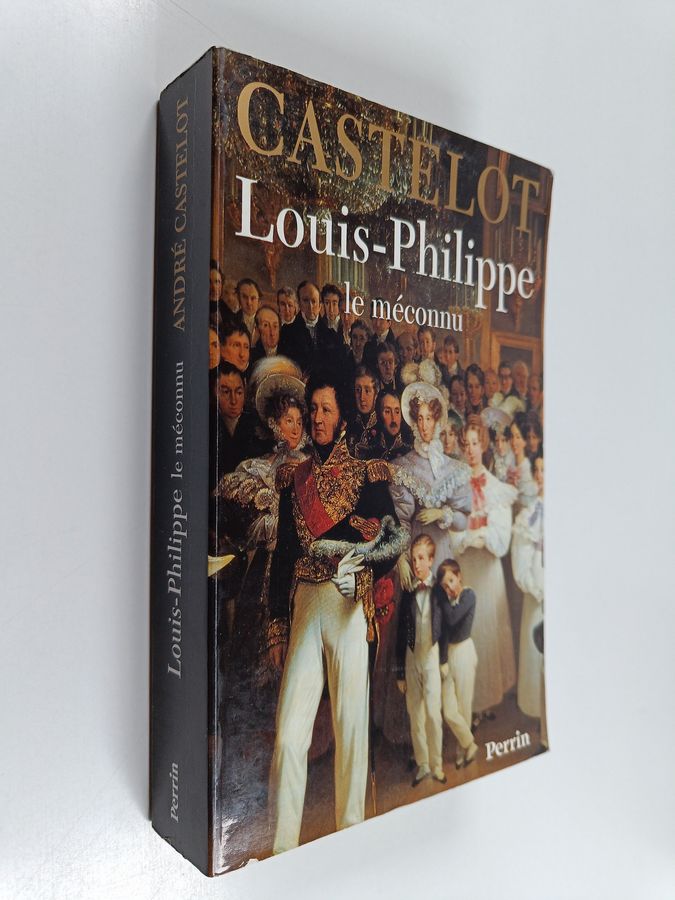 Louis-Philippe - le méconnu