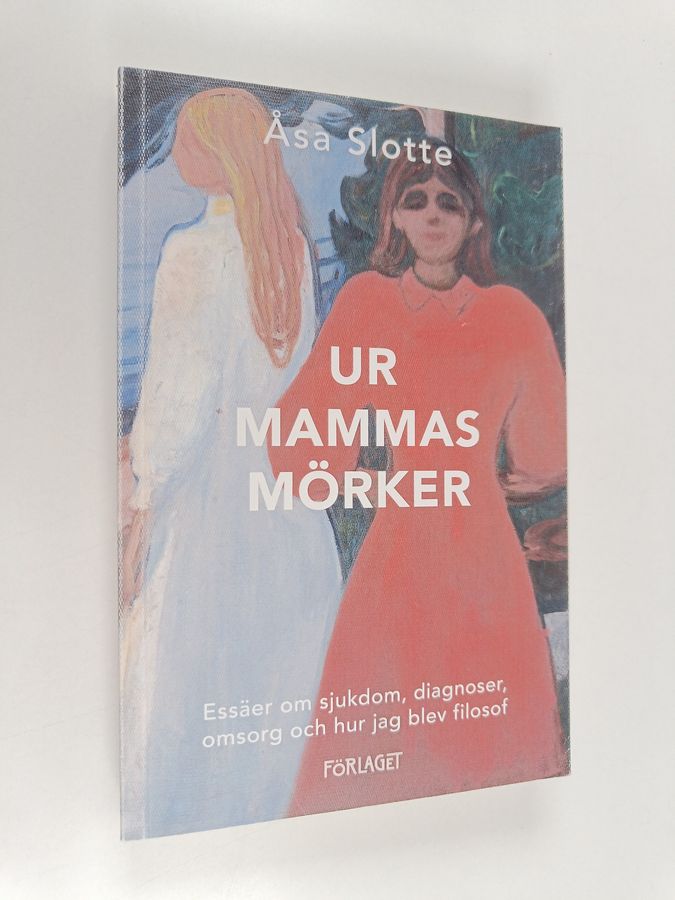 Åsa Slotte : Ur mammas mörker
