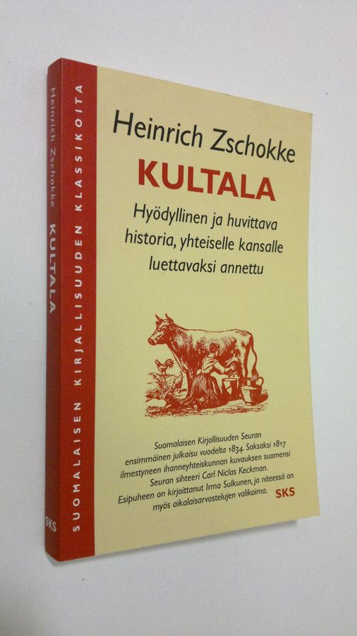 Heinrich Zschokke : Kultala : hyödyllinen ja huvittava historia, yhteiselle kansalle luettavaksi annettu