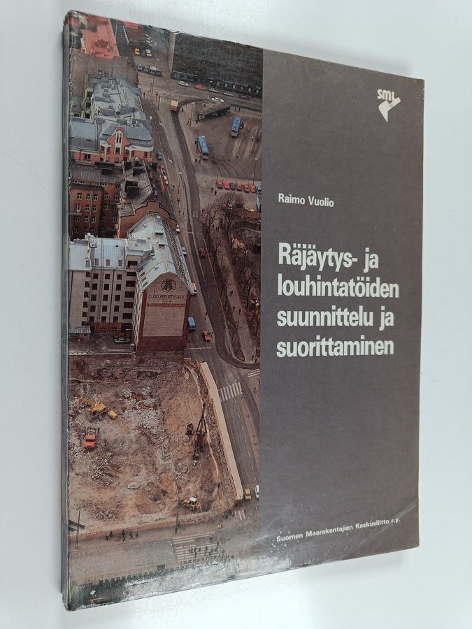 Räjäytys- ja louhintatöiden suunnittelu ja suorittaminen