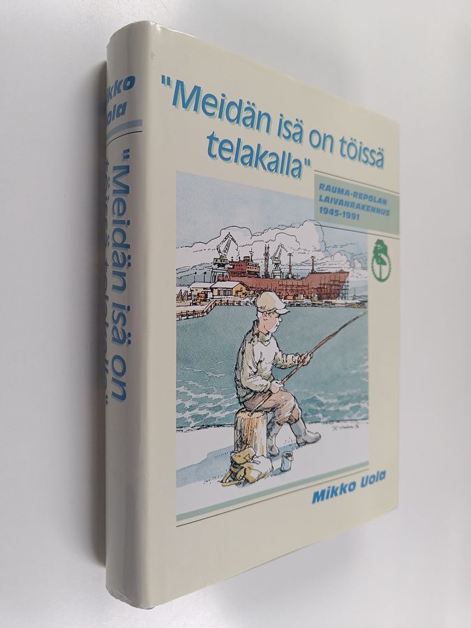 'Meidän isä on töissä telakalla'