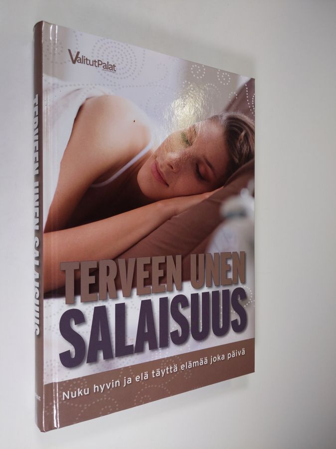 Charly Kahle : Terveen unen salaisuus : nuku hyvin ja elä täyttä elämää joka päivä