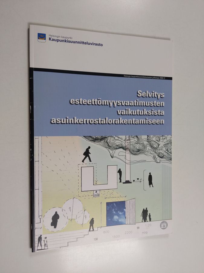 Selvitys esteettömyysvaatimusten vaikutuksista asuinkerrostalorakentamiseen