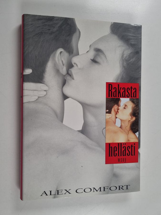 Alex Comfort : Rakasta hellästi
