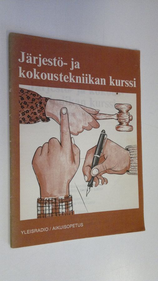 Olavi ym. (suunnittelu) Alkio : Järjestö- ja kokoustekniikan kurssi