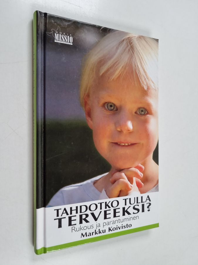 Tahdotko tulla terveeksi?