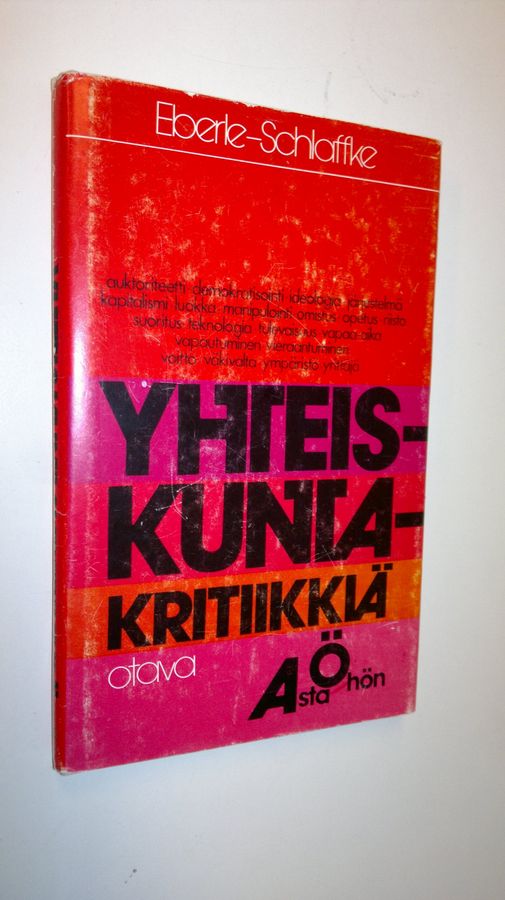 Walter Eberle : Yhteiskuntakritiikkiä A:sta Ö:hön : väitteitä ja vastauksia