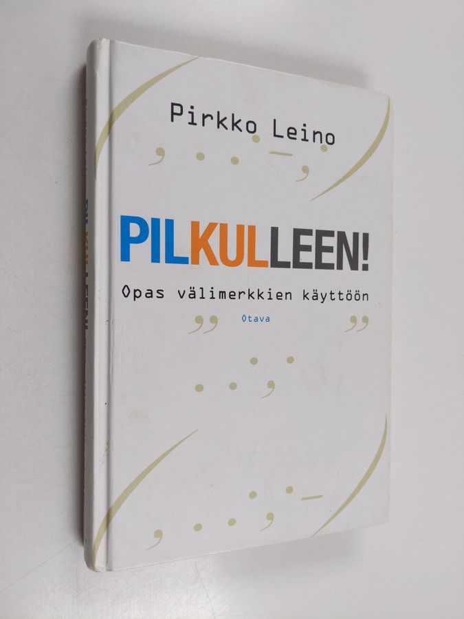 Pilkulleen!