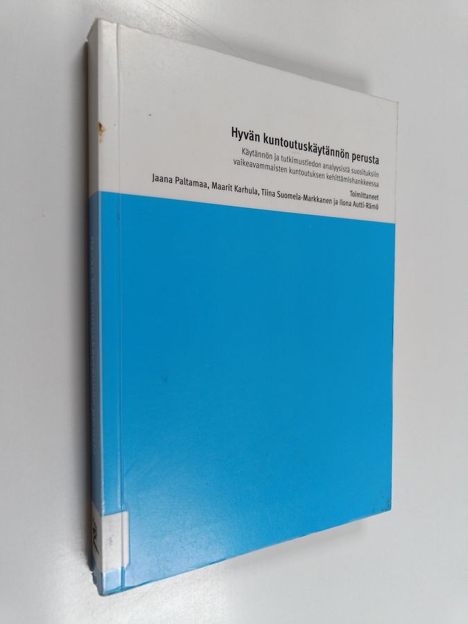 Hyvän kuntoutuskäytännön perusta
