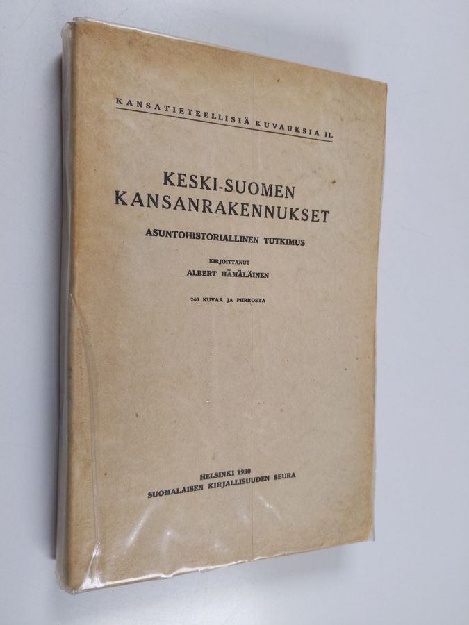 Albert Hämäläinen : Keski-Suomen kansanrakennukset : asuntohistoriallinen tutkimus