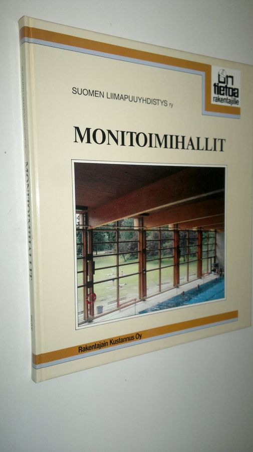 Monitoimihallit : liimapuun käyttö suurten hallien kantavissa rakenteissa